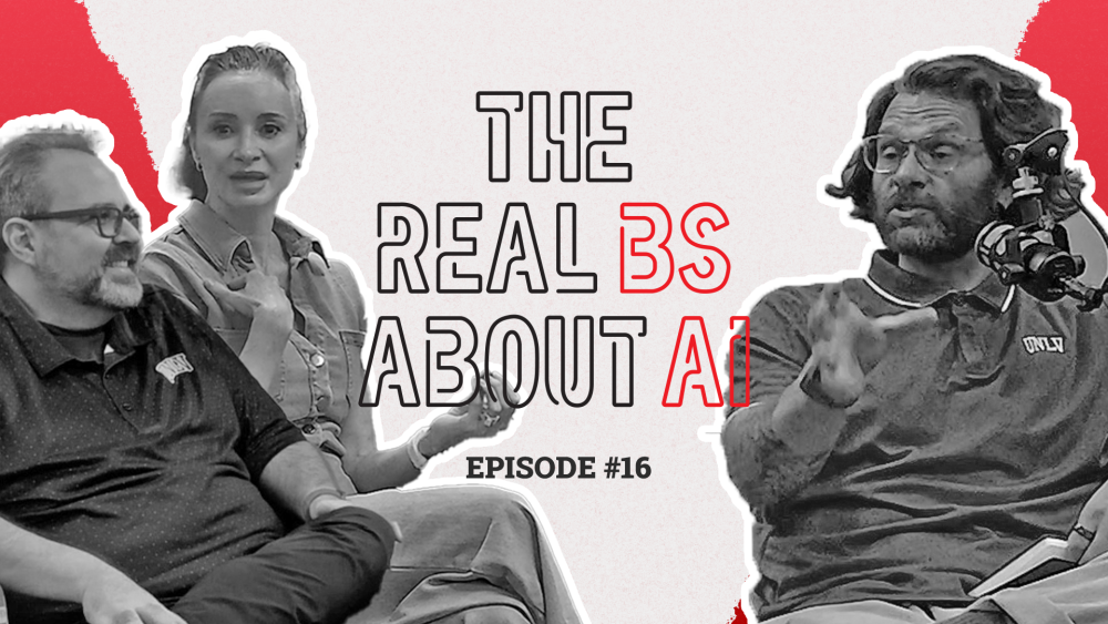 Three people sitting, text that says “The Real BS About AI with Alethea Inns and Bob Soulliere” and Episode 16, and UNLV Information Technology logo